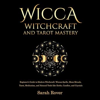 Wicca Witchcraft and Tarot Mastery Audiobook by Sarah Rover episode artwork