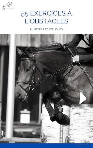 55 exercices à l'obstacle: Illustrés et expliqués (French Edition)