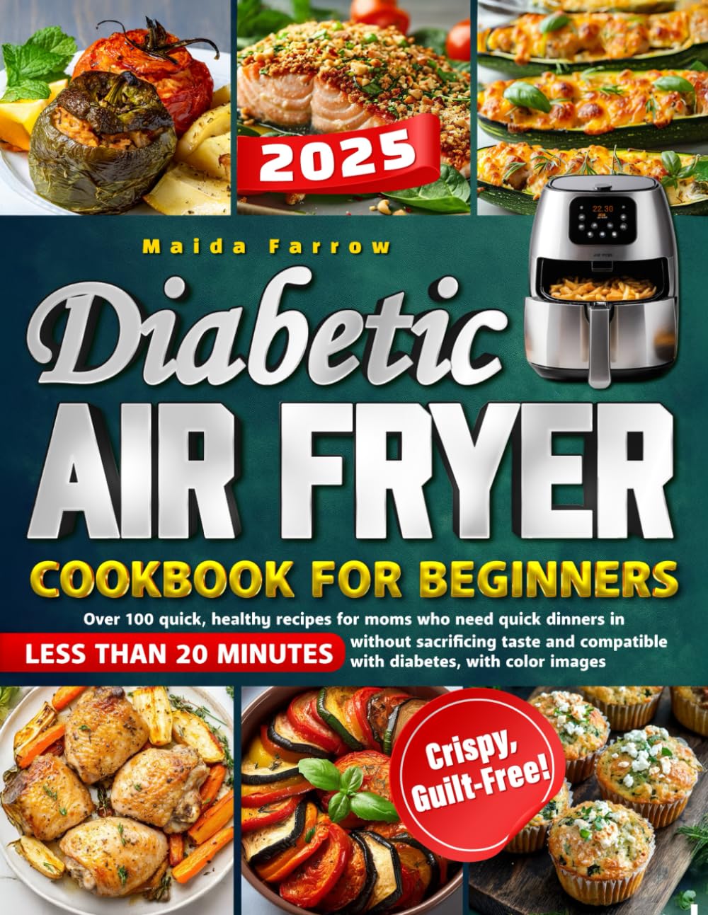 Diabetic Air Fryer Cookbook for Beginners: 20-Minute Delicious & Healthy Recipes for Busy Moms Managing Diabetes