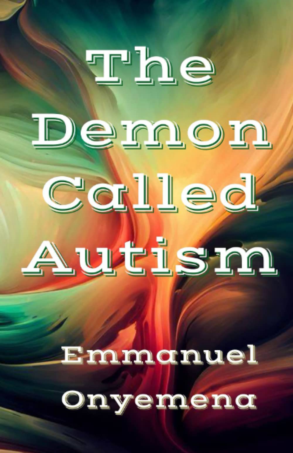 The Demon Called Autism
