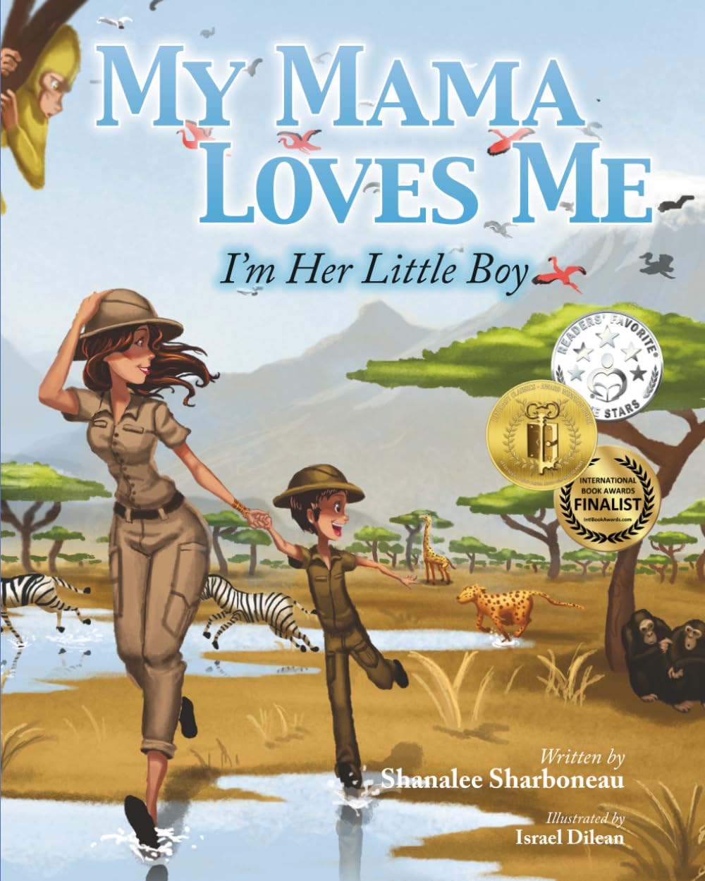 My Mama Loves Me, I'm Her Little Boy: A Book About Mama's Love For Babies, Toddlers, Children for Baby Showers, Mother's Day, Birthday's, Valentine's ... & More (My Family Loves Me Series)