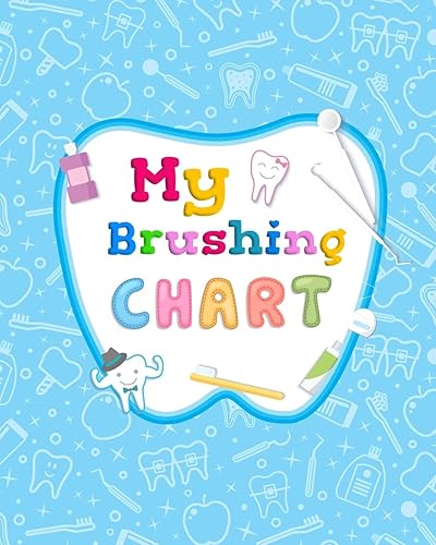 My Brushing Chart: Toothbrush Reward Chart For Kids