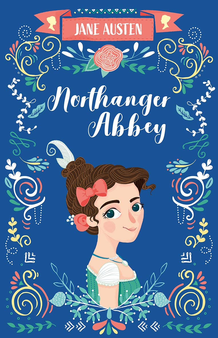 Northanger Abbey The Complete Jane Austen Collection Paperback &ndash; September 12, 2019