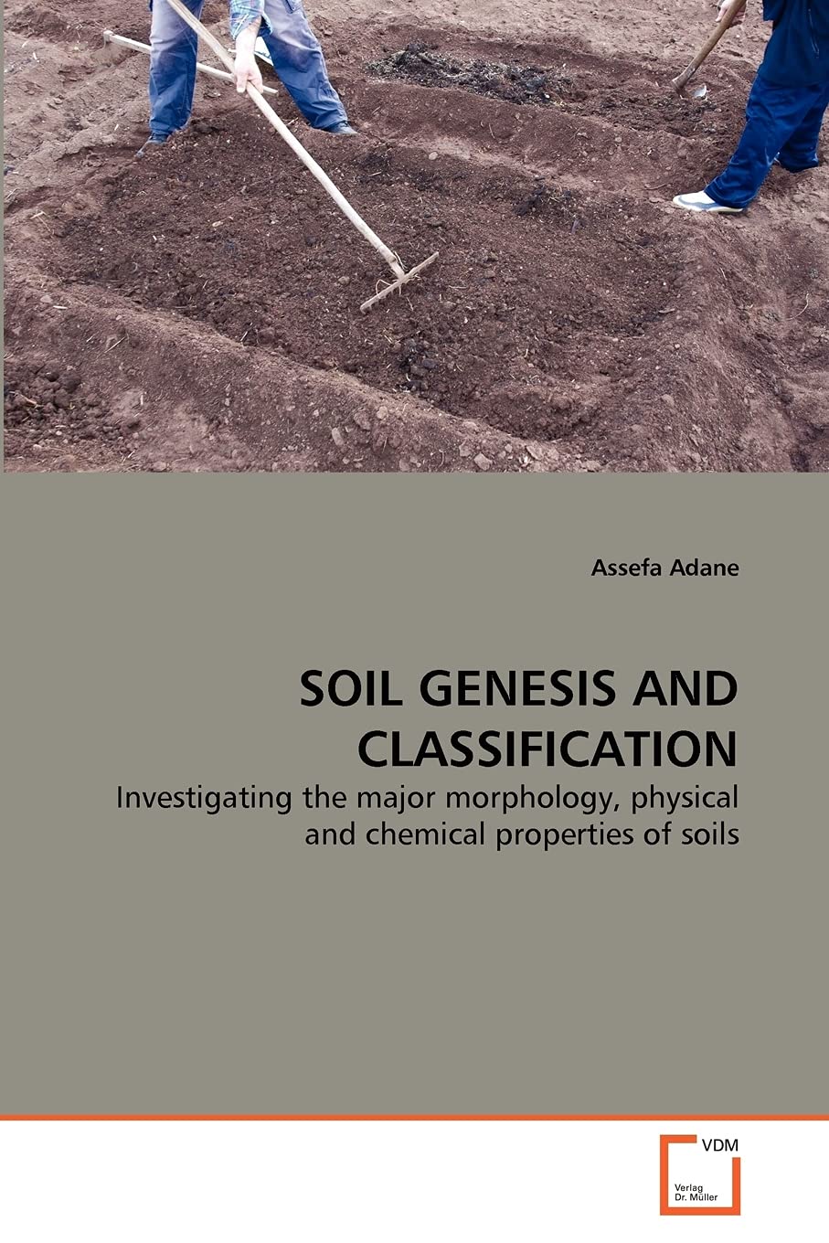 SOIL GENESIS AND CLASSIFICATION: Investigating the major morphology, physical and chemical properties of soils
