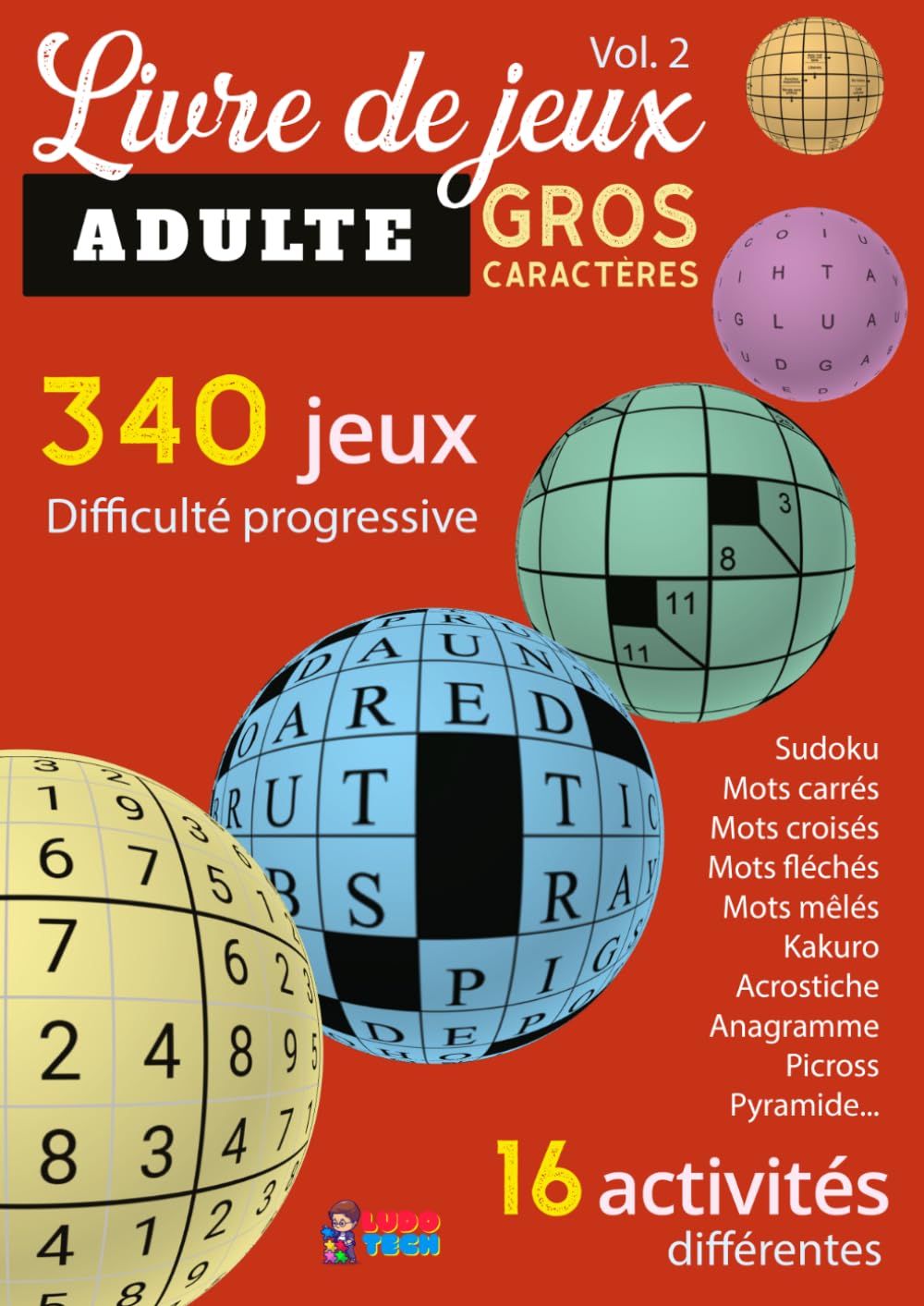 Livre de jeux adulte gros caractères Vol. 2: 340 jeux à difficulté progressive : sudoku, mots croisés, mots fléchés, mots mêlés, kakuro, acrostiche, anagrammes, picross et plus