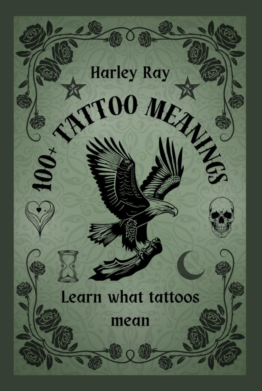 100+ Tattoo Meanings: Learn What Tattoos Mean