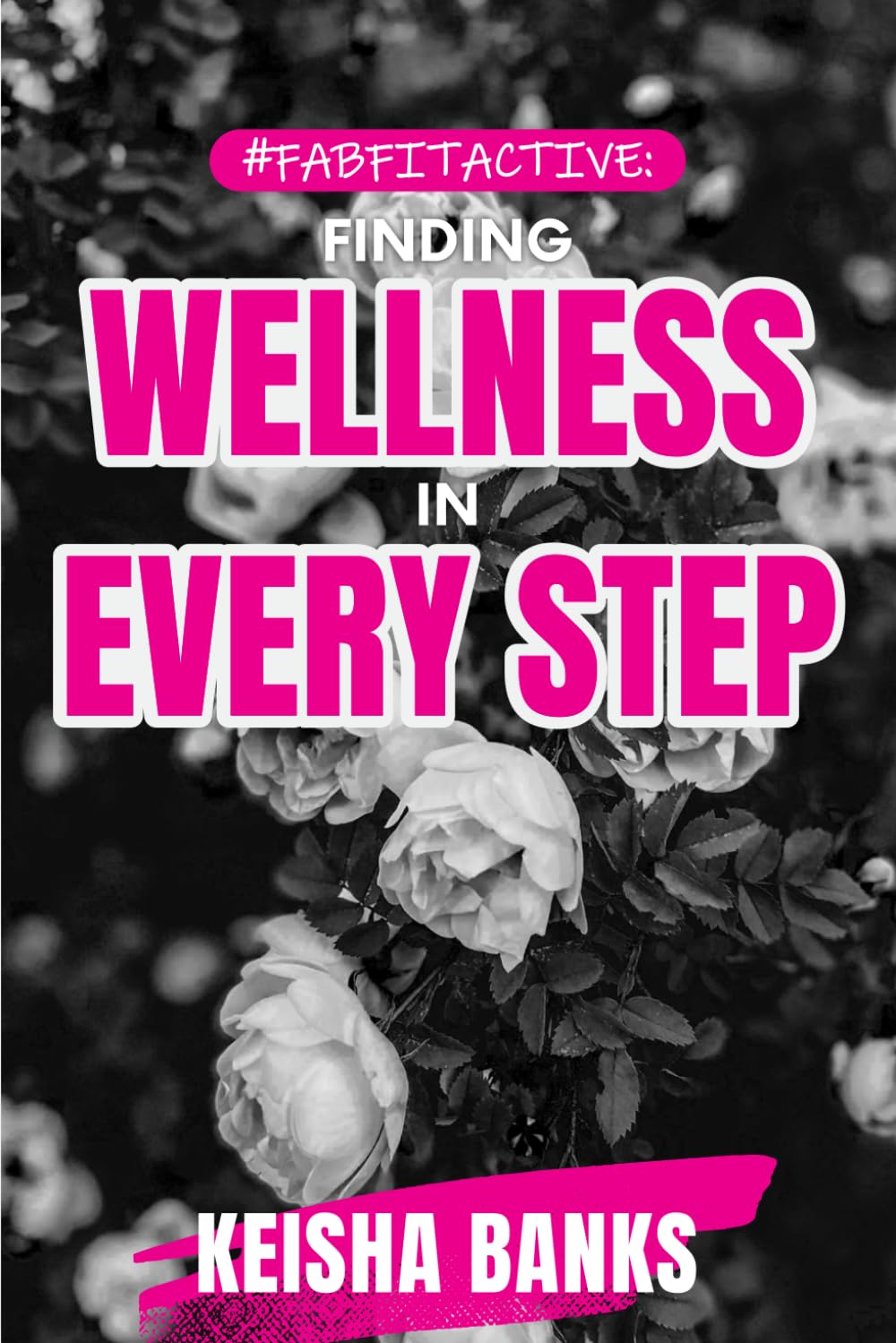 #FABFITACTIVE:: Finding Wellness In Every Step