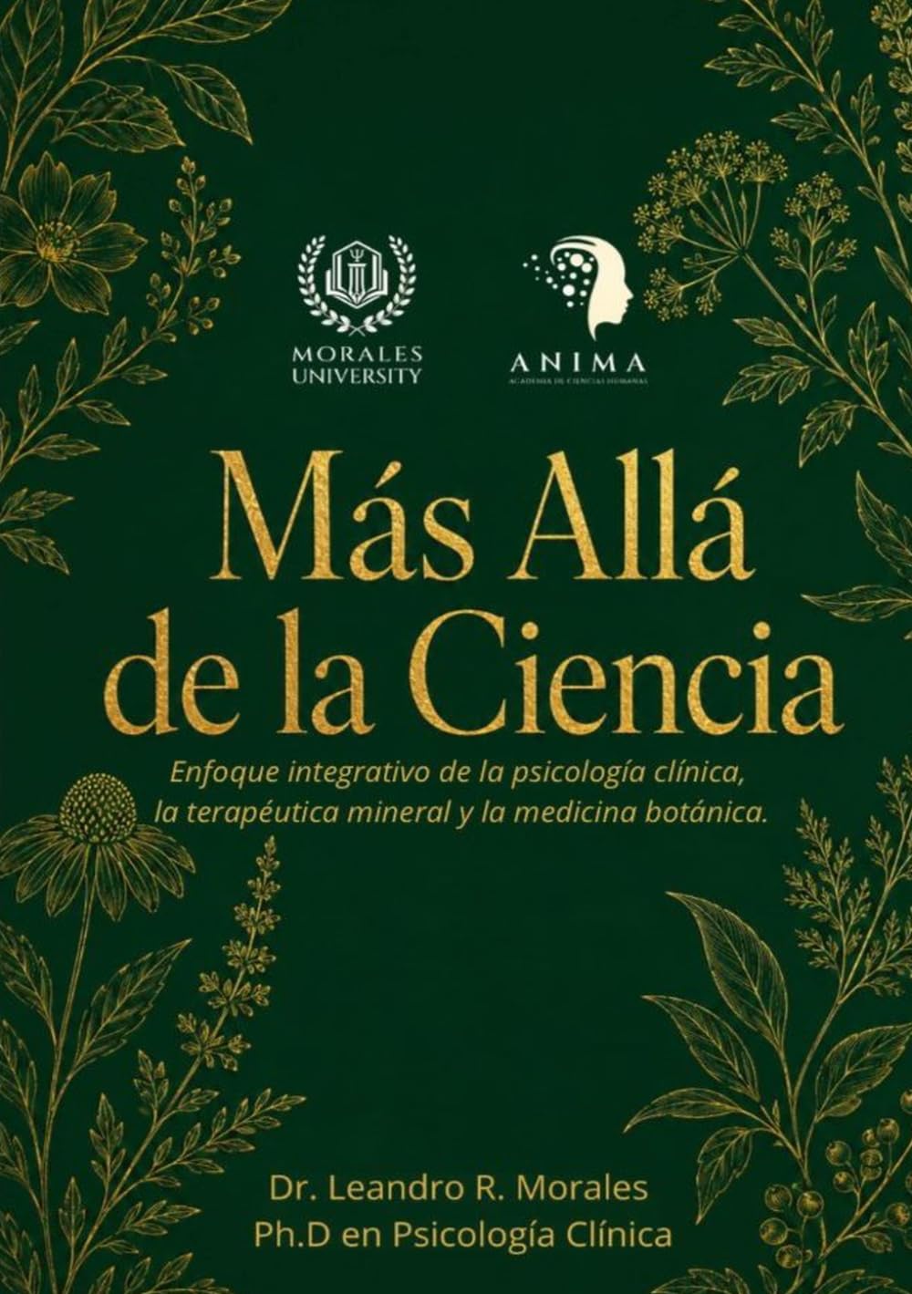 Más allá de la Ciencia: Enfoque integrativo de la psicología clínica, la terapéutica mineral y la medicina botánica