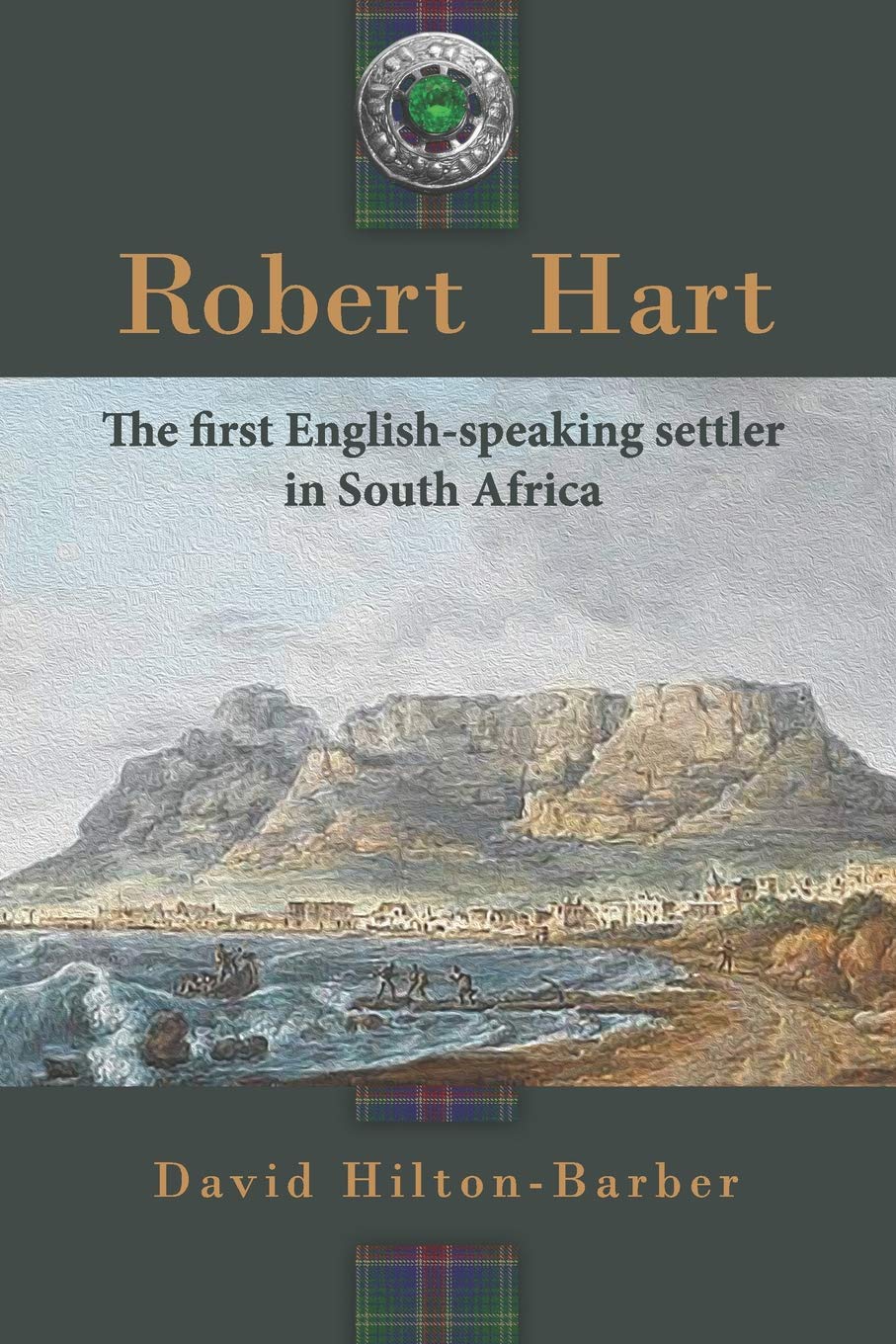 Robert Hart: The First English-Speaking Settler in South Africa