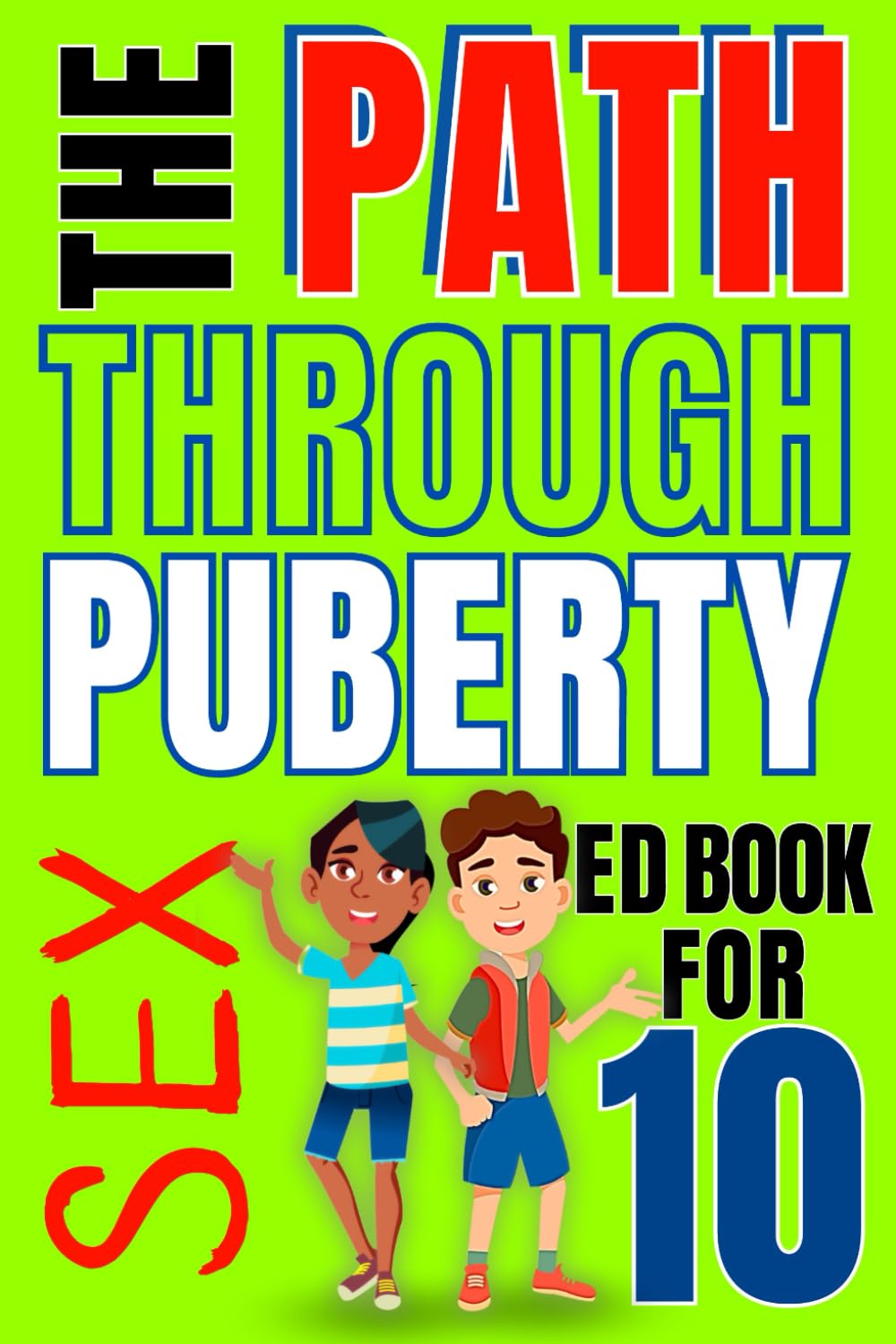 The Path Through Puberty: Sex ed book for 10 year old and older| ABC of body safety, consent and growing up
