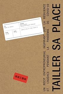 Tailler sa place: Un r&eacute;cit entrepreneurial inspirant sur la r&eacute;silience et l&rsquo;audace pendant la pand&eacute;mie de COVID-19
