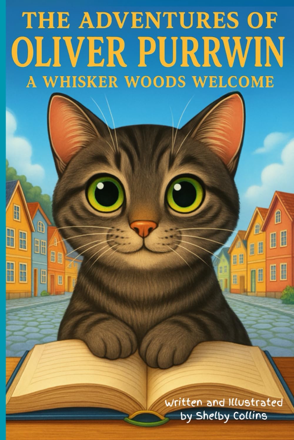 The Adventures Of Oliver Purrwin: A Whisker Woods Welcome