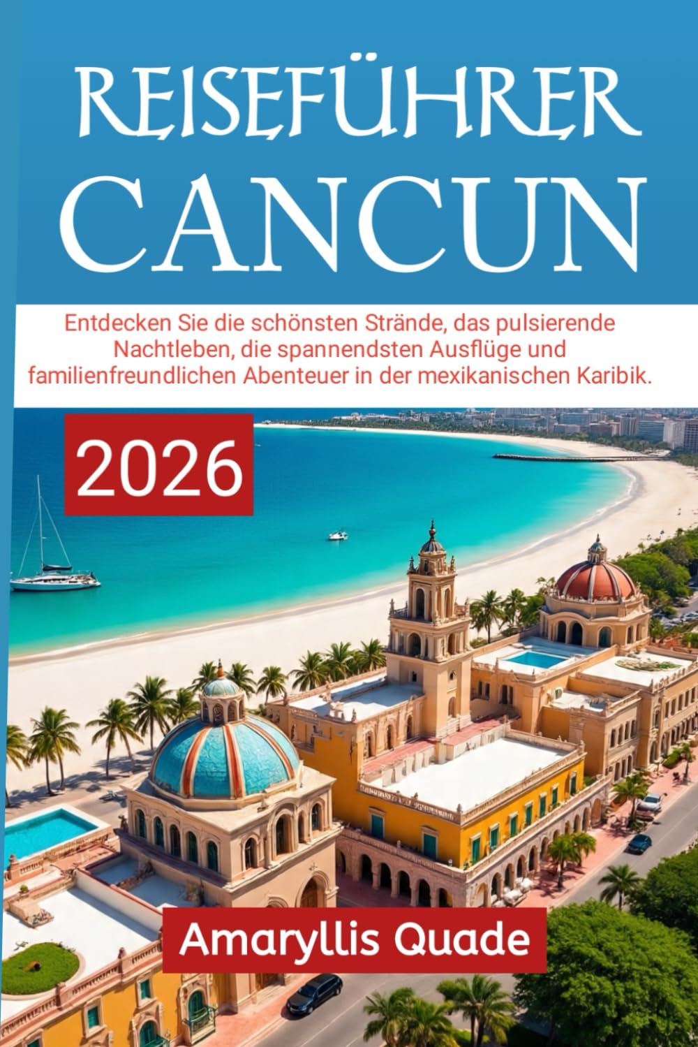 Cancun Reiseführer 2026