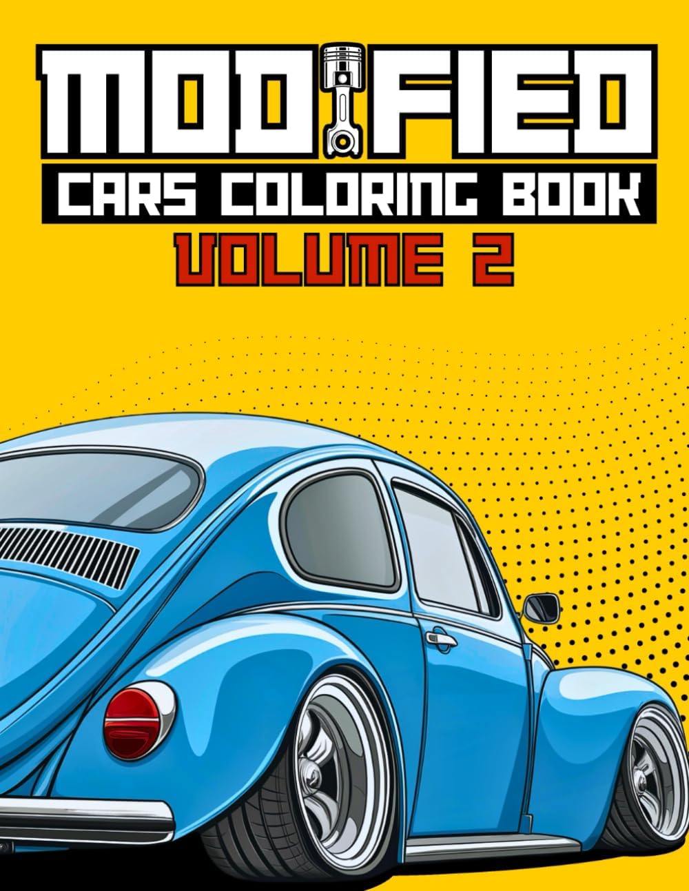Modified Cars Coloring Book Volume 2: JDM, Retro & Sport Car Illustrations for Adults and Kids