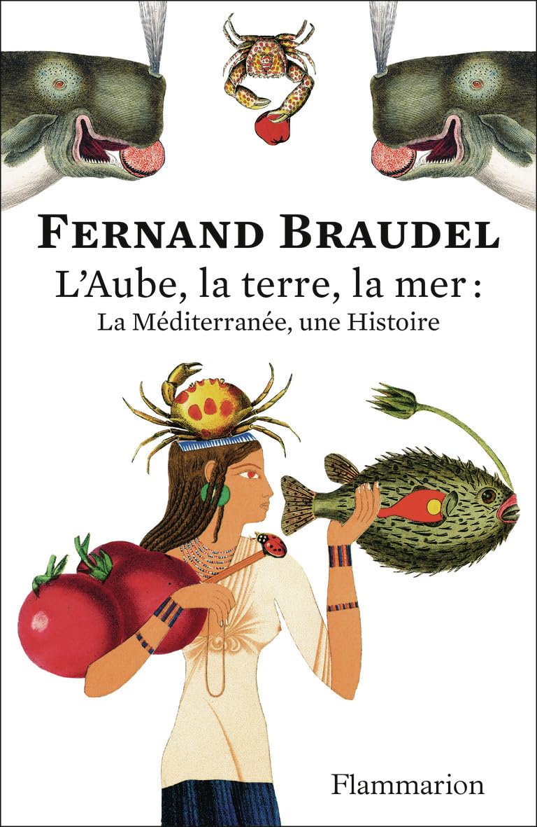 L'aube, la terre, la mer : La méditerranée, une Histoire: Édition anniversaire 150 ans - Fernand Braudel (2025) L'aube, la terre, la mer : La méditerranée, une Histoire: Édition anniversaire 150 ans - Fernand Braudel (2025)