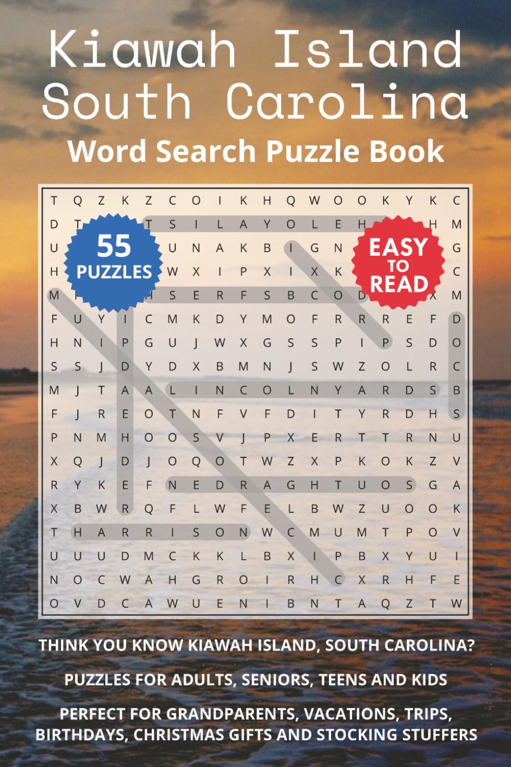 Kiawah Island South Carolina Word Search Puzzle Book: Think you know Kiawah Island, South Carolina? Puzzles for Adults, Seniors, Teens and Kids. ... (South Carolina Island Destinations)