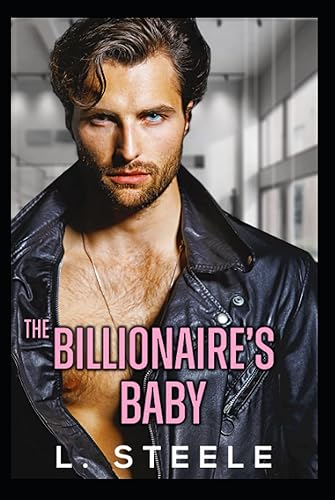 The Billionaire's Baby: Enemies to Lovers Fake Relationship Billionaire Romance