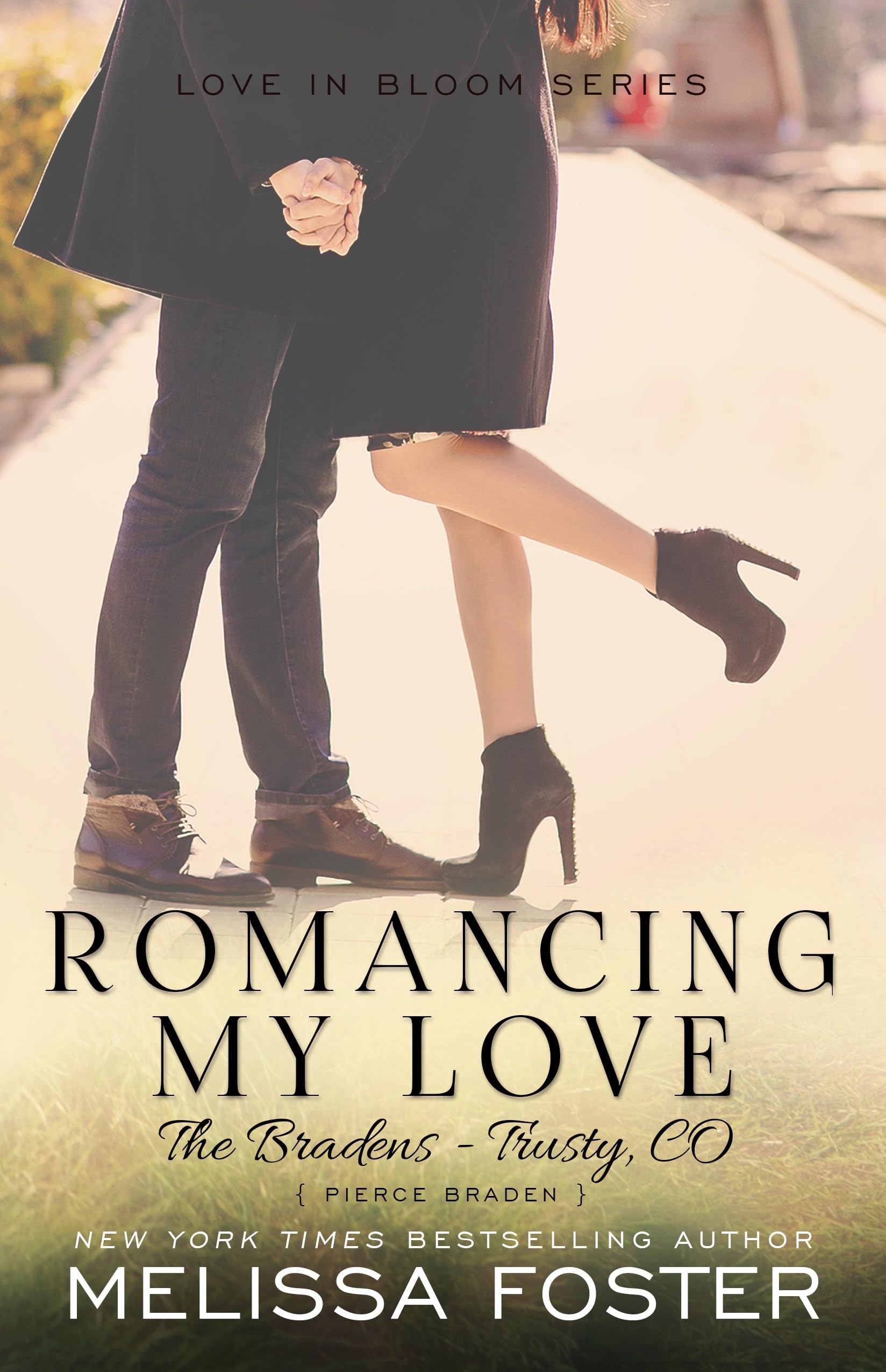 Romancing My Love: Pierce Braden: Volume 18 (Love in Bloom: The Bradens at Trusty)