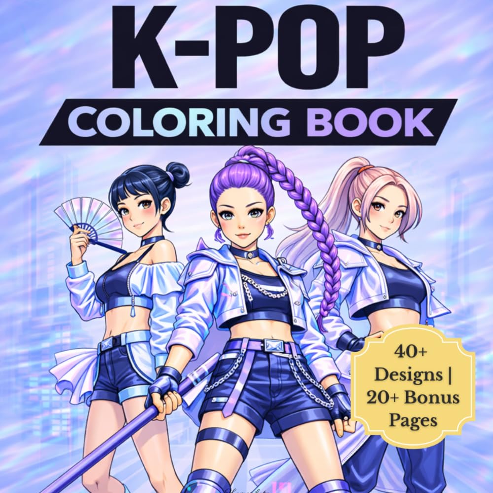 K Pop Coloring Book: Korean Girls & Boys Band Coloring Pages, K-Pop Idols, Fashion, Dance & Action Fantasy Scenes for Teens & Adults