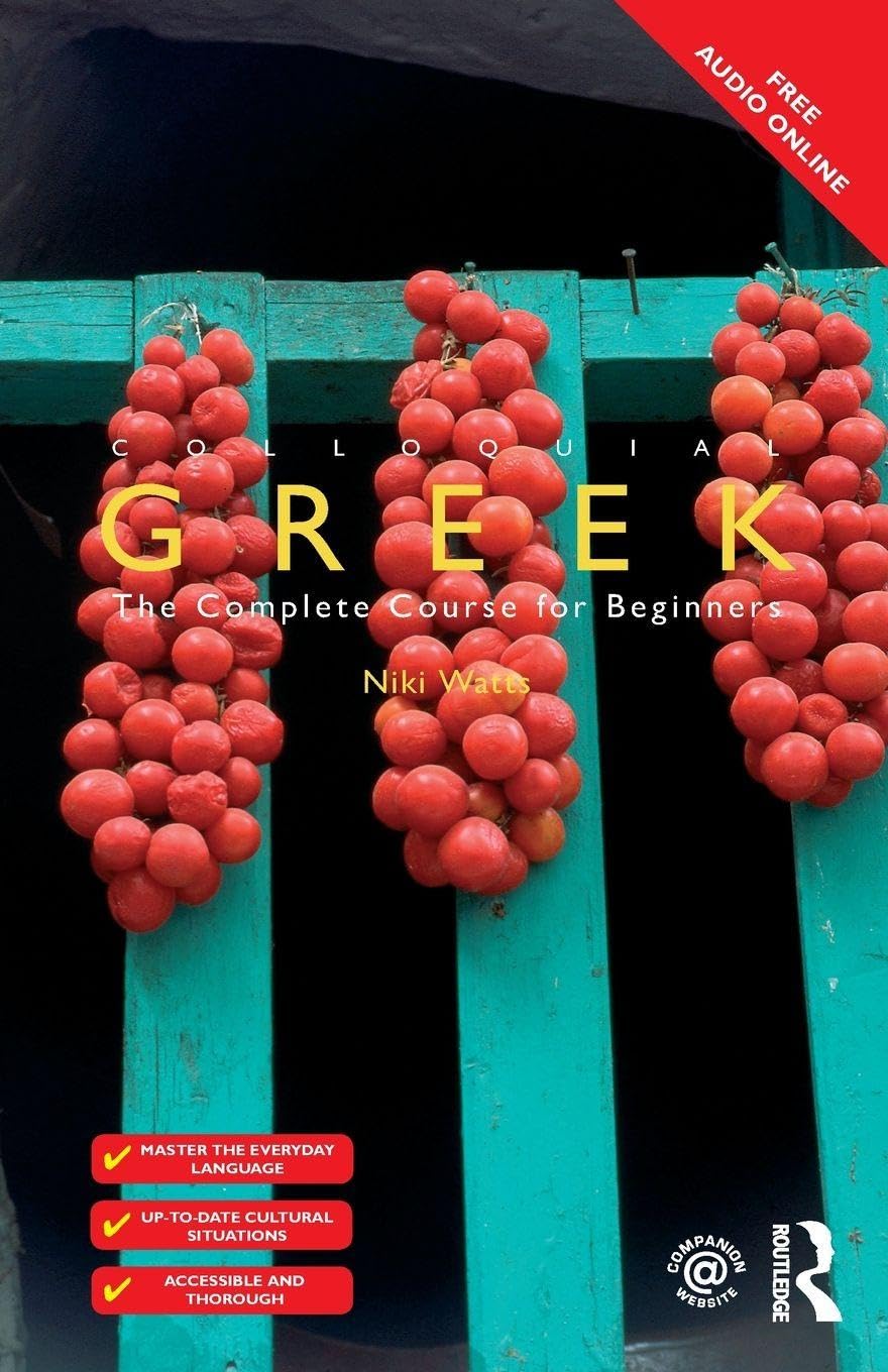 Colloquial Greek: The Complete Course for Beginners (Colloquial Series)      2nd Edition