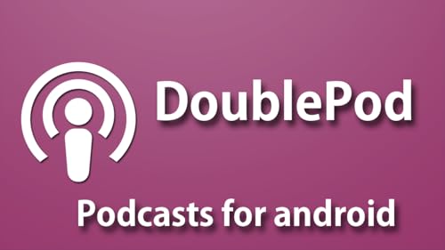 DoublePod Podcasts for android