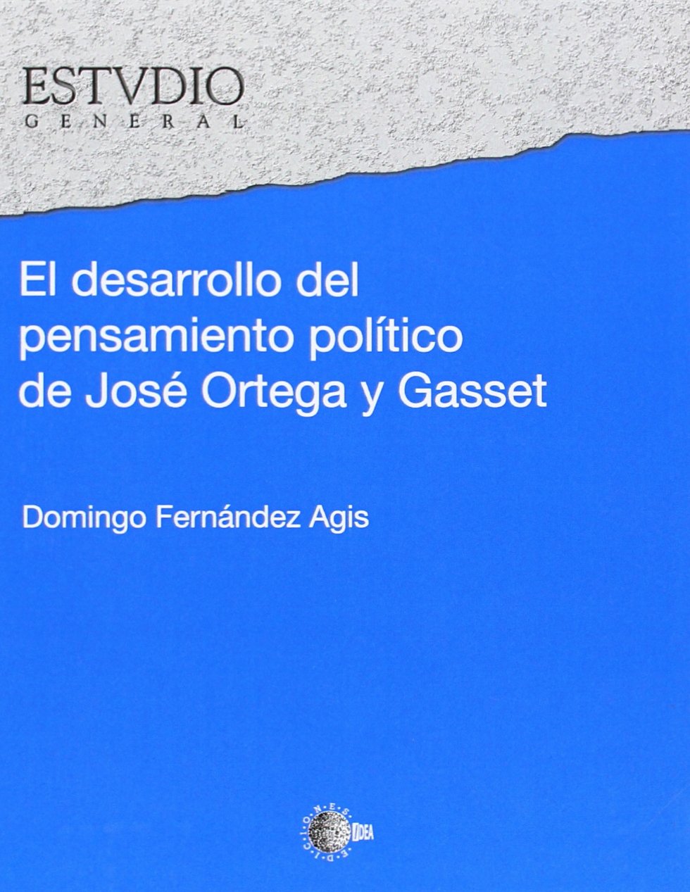El Desarrollo Del Pensamiento Político De José Ortega Y Gasset
