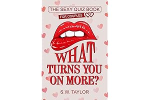 What Turns You On More?: The Sexy Quiz Book for Couples