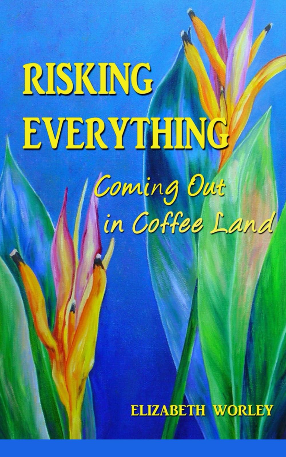 Risking Everything: Coming Out in Coffee Land