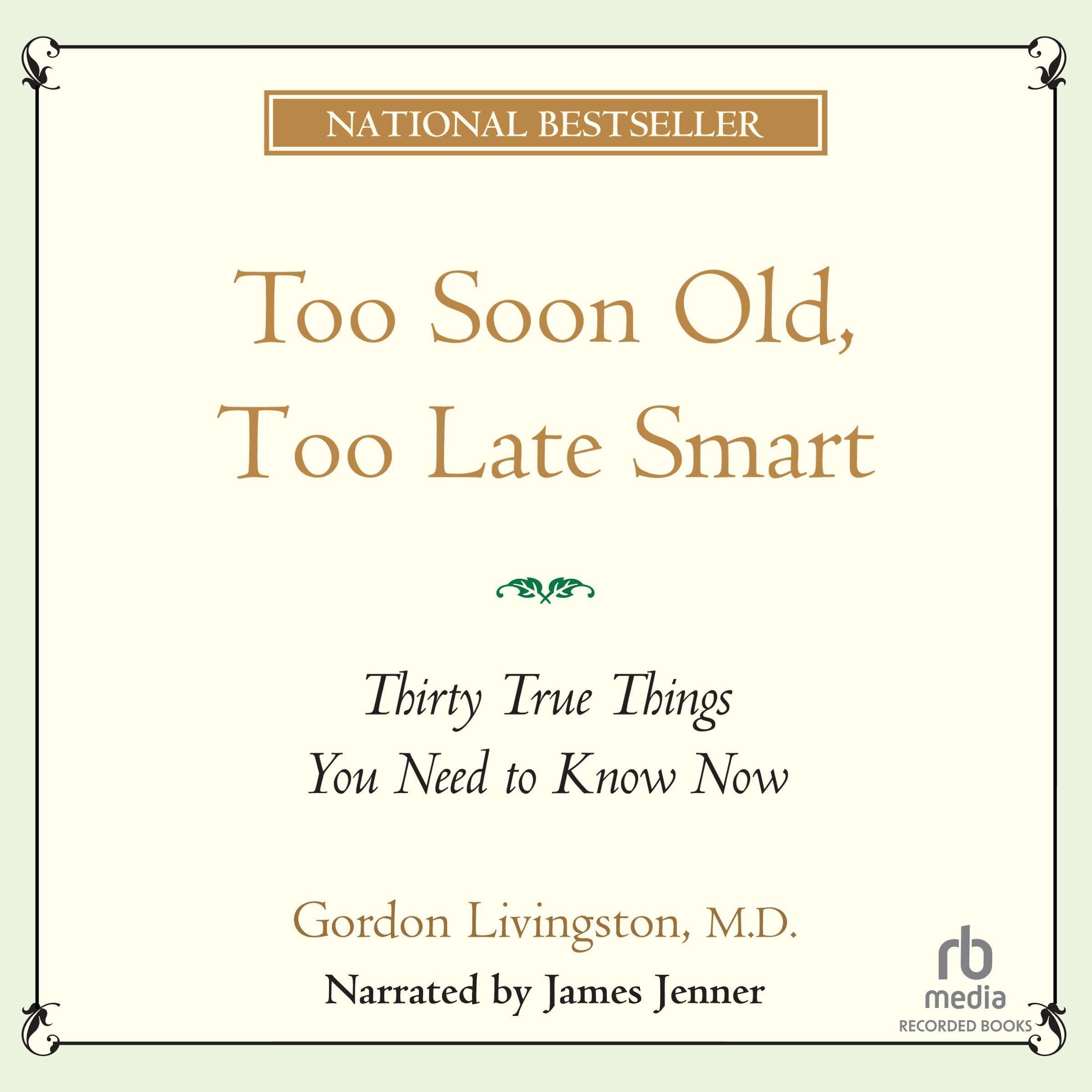 Cover art for Too Soon Old, Too Late Smart