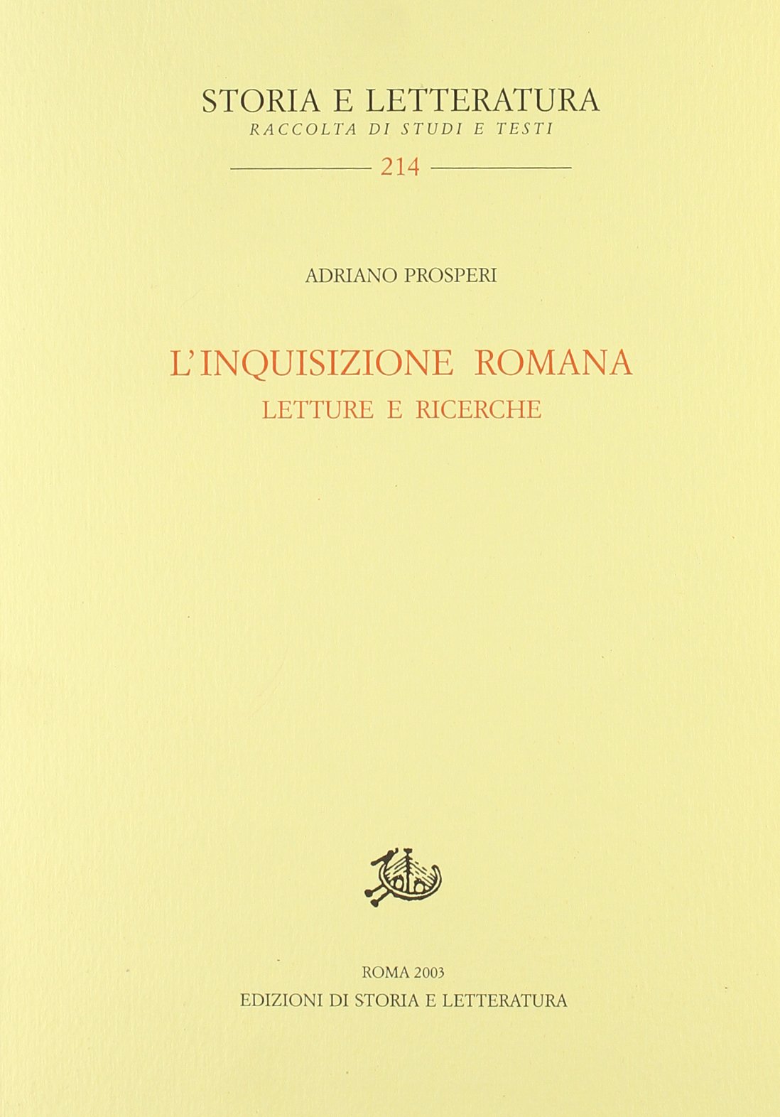 L'inquisizione romana. Letture e ricerche