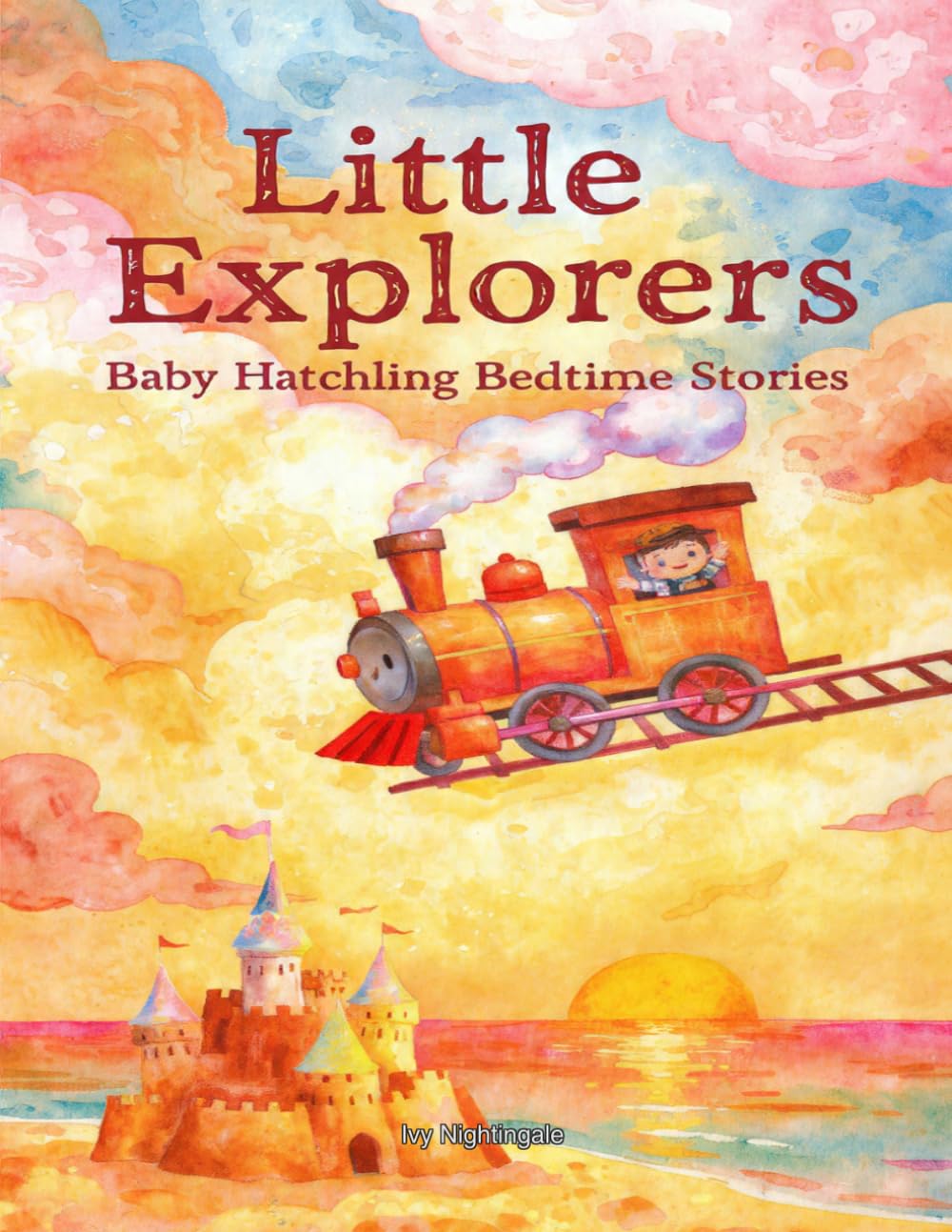 Little Explorers: Adventure & Discovery (Stories for Baby Hatchling)