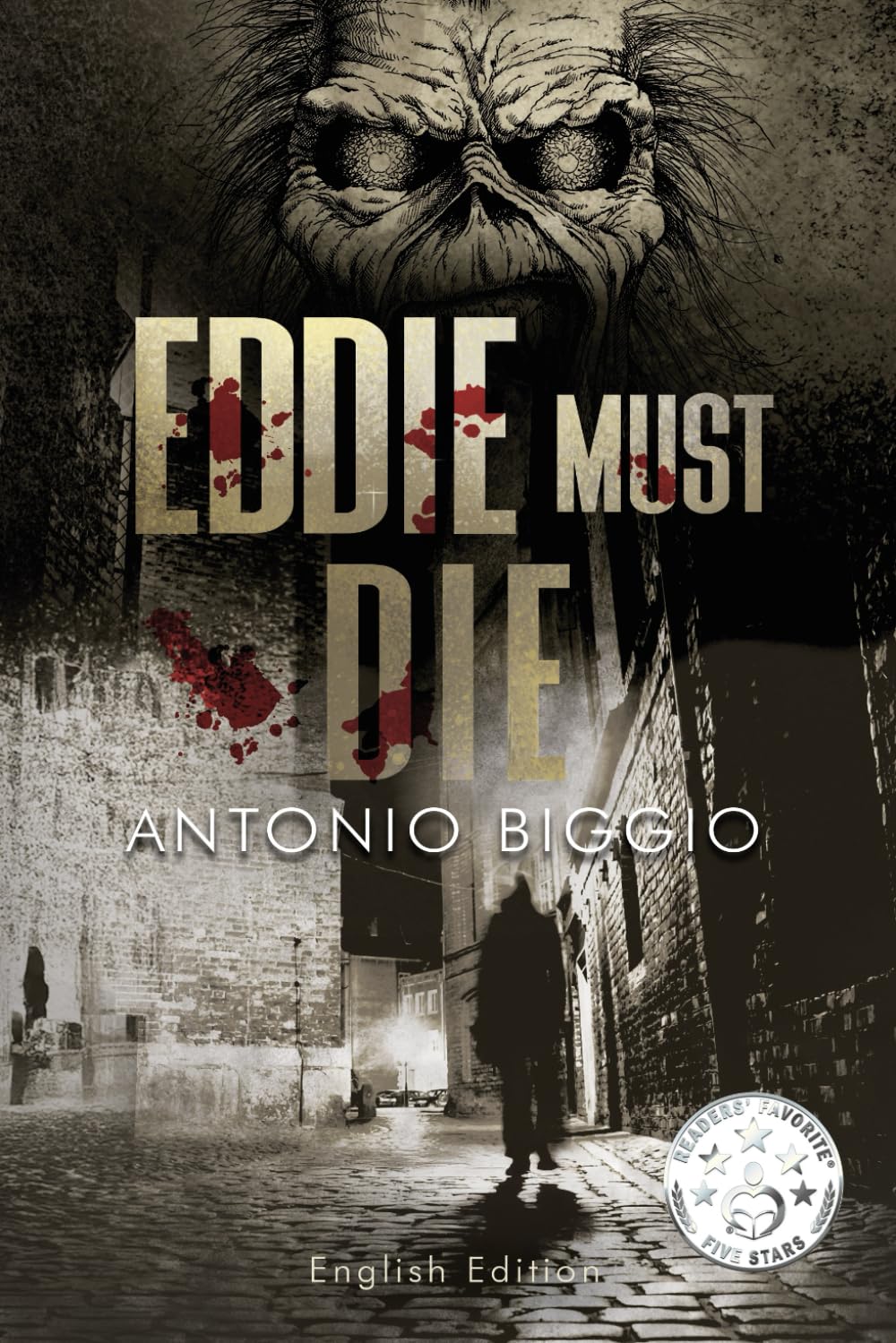Eddie Must Die: In a new edition the first, legendary chapter of "Andrew Briggs and Iron Maiden Trilogy". Awarded 5-Star by Reader's Favorite USA: 1 (The Trilogy of Andrew Briggs and Iron Maiden)
