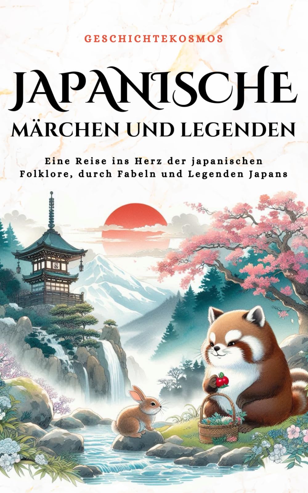 Japanische Märchen und Legenden: Eine Reise ins Herz der japanischen Folklore, durch Fabeln und Legenden Japans (GeschichteKosmos)