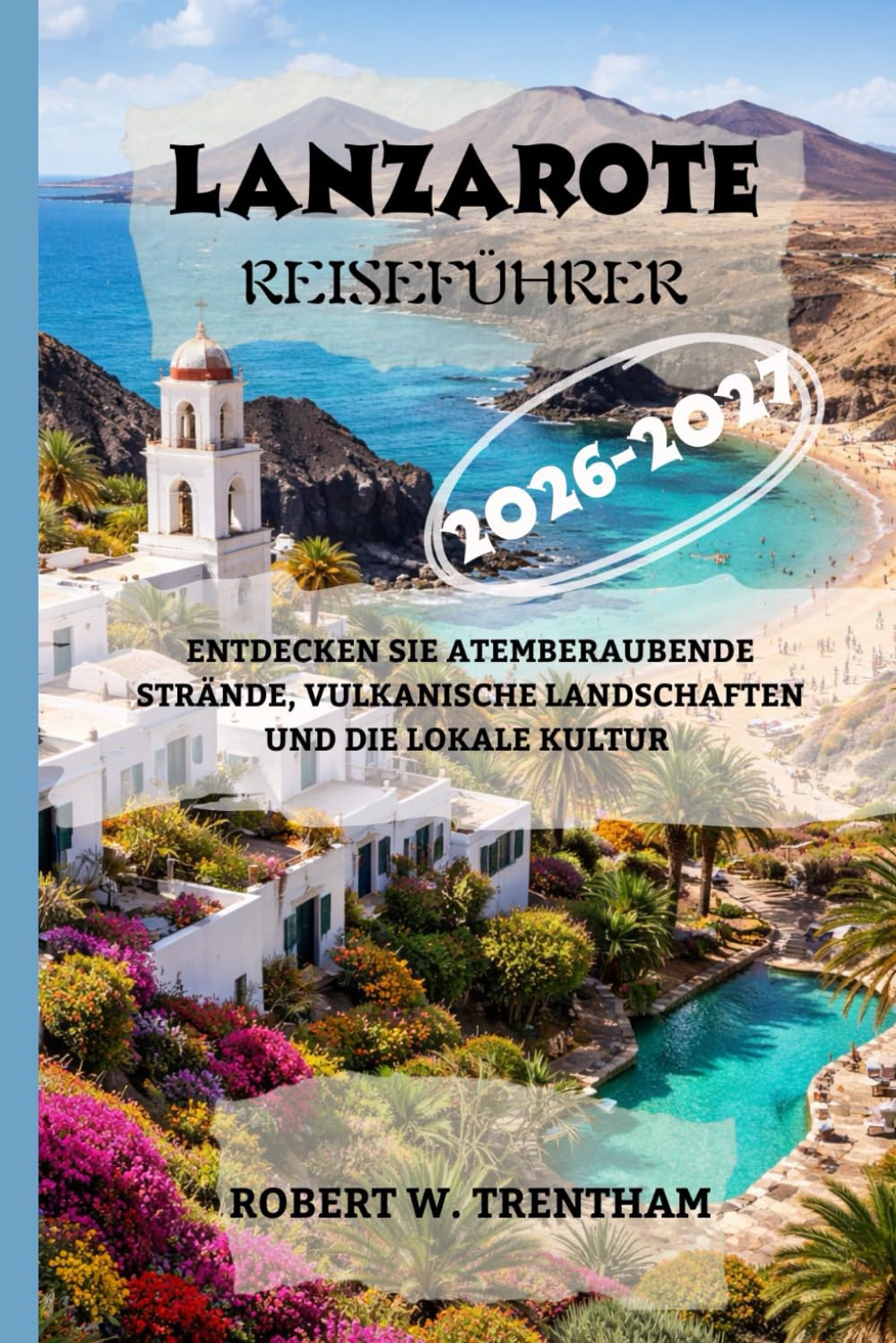 LANZAROTE Reiseführer 2026-2027