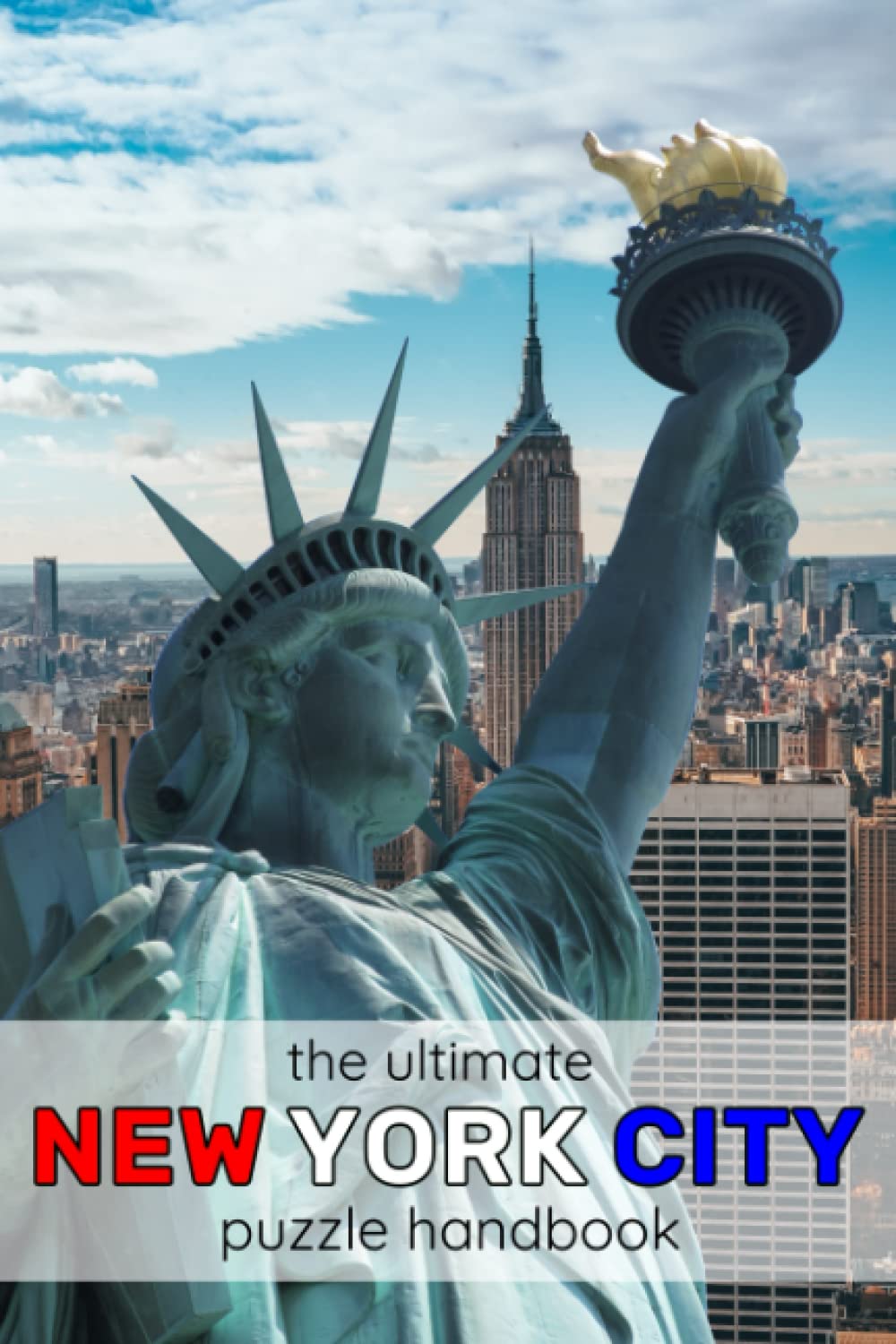 The Ultimate New York City Puzzle Book: New York Themed Word Searches, Crosswords, Anagrams and More