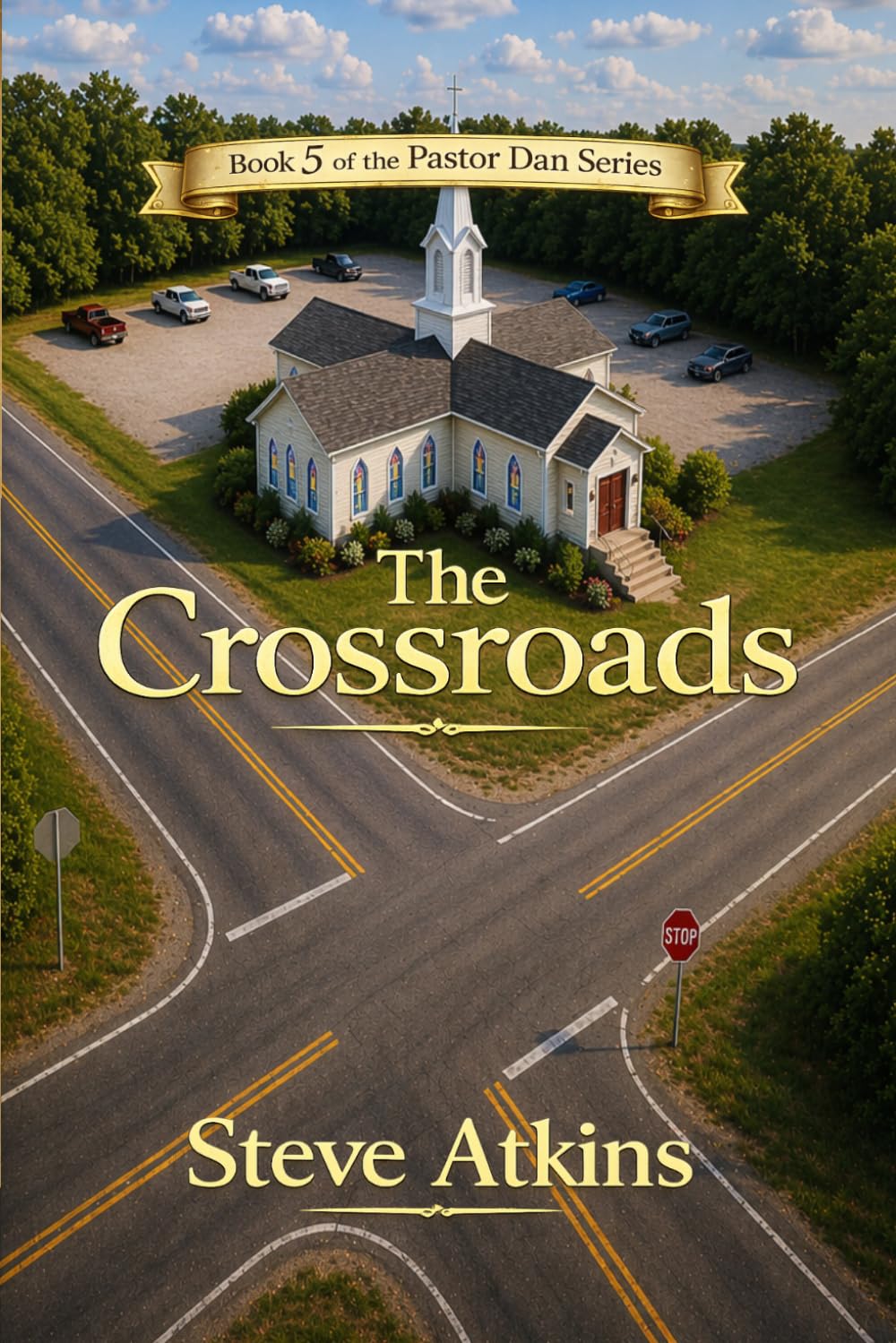 The Crossroads: Book 5 in the Pastor Dan Series