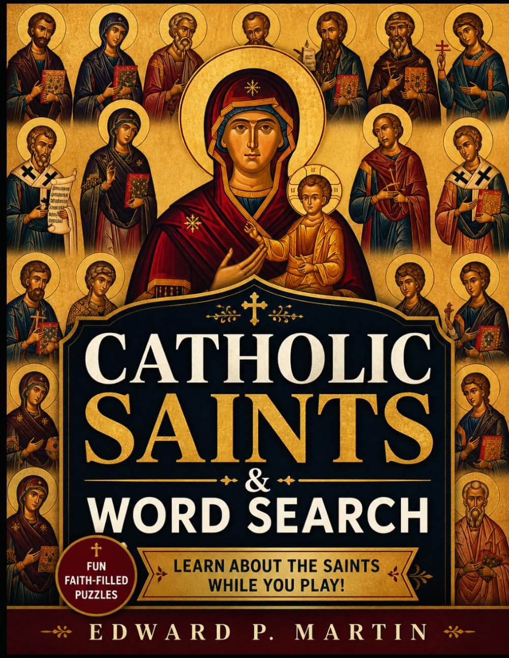 Catholic Saints & Word Search: Learn About the Early Church Fathers, Grow in Faith, and Discover the Stories of the Saints