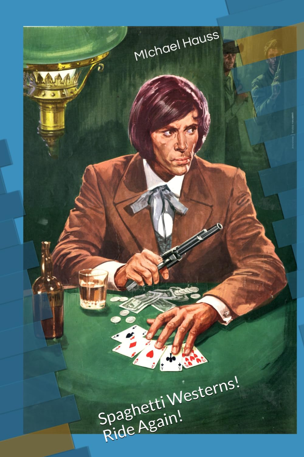 Spaghetti Westerns! Ride Again!