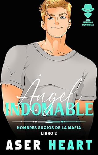 Ángel indomable Hombres sucios de la mafia (Ficción gay) (Spanish Edition)