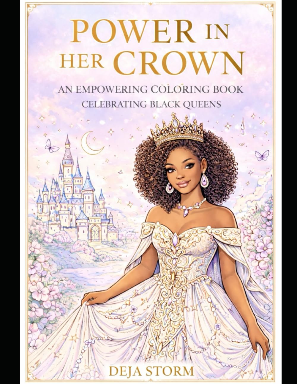 POWER IN HER CROWN: An empowering coloring book, celebrating black queens