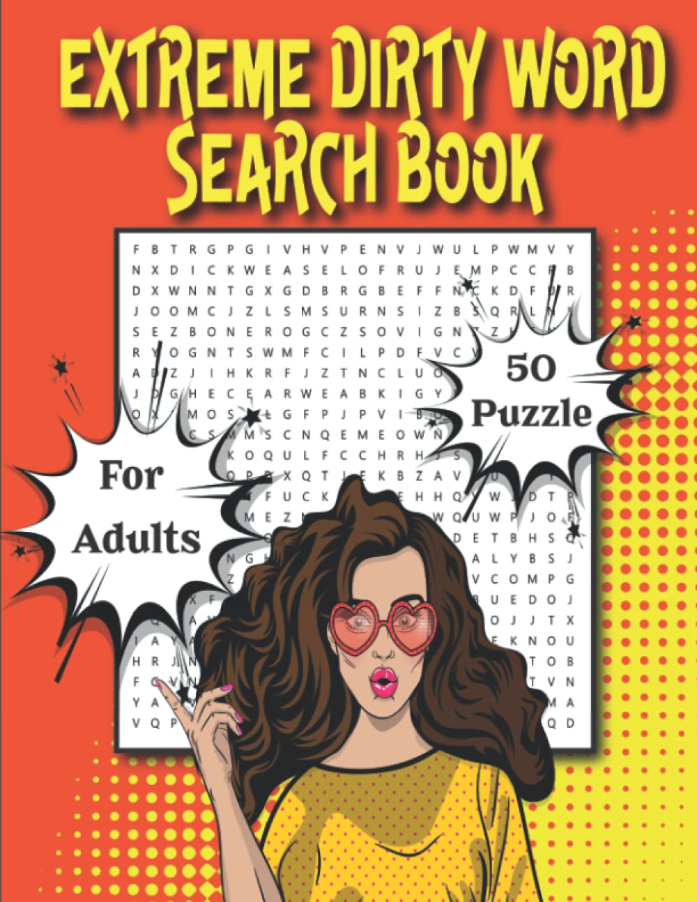 Extreme Dirty Word Search Book For Adults: 50 Naughty, Dirty, Cusswords And Filthy Swearing Puzzles Gift