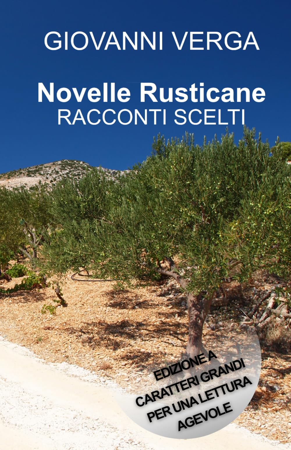 NOVELLE RUSTICANE - RACCONTI SCELTI: Edizione a caratteri grandi per una lettura agevole