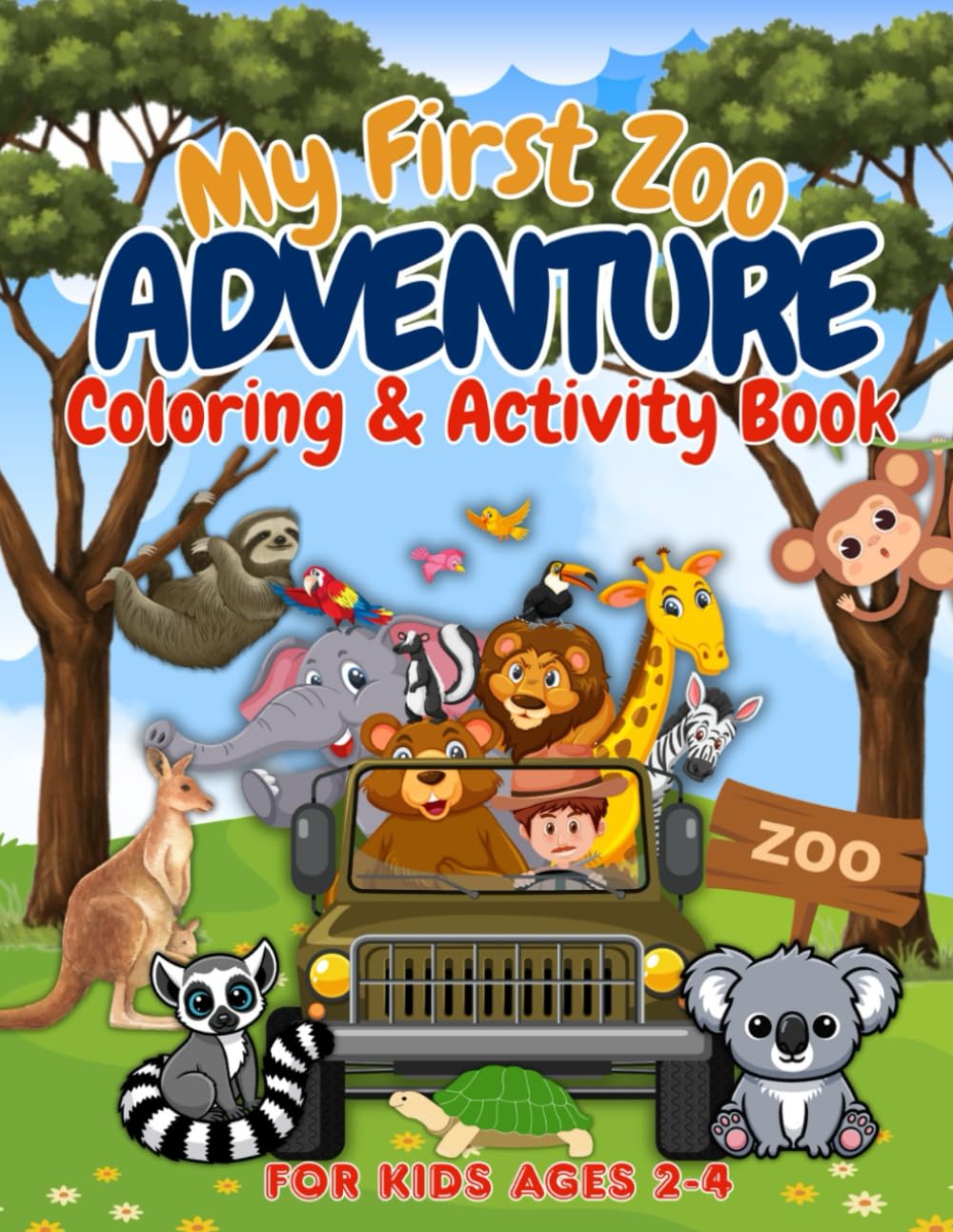 My First Zoo Adventure Coloring and Activity Book: A Fun Coloring & Activity Book for Toddlers