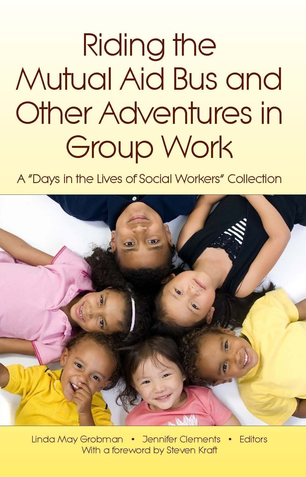 Riding the Mutual Aid Bus and Other Adventures in Group Work: A "Days in the Lives of Social Workers" Collection (Days in the Lives of Social Workers