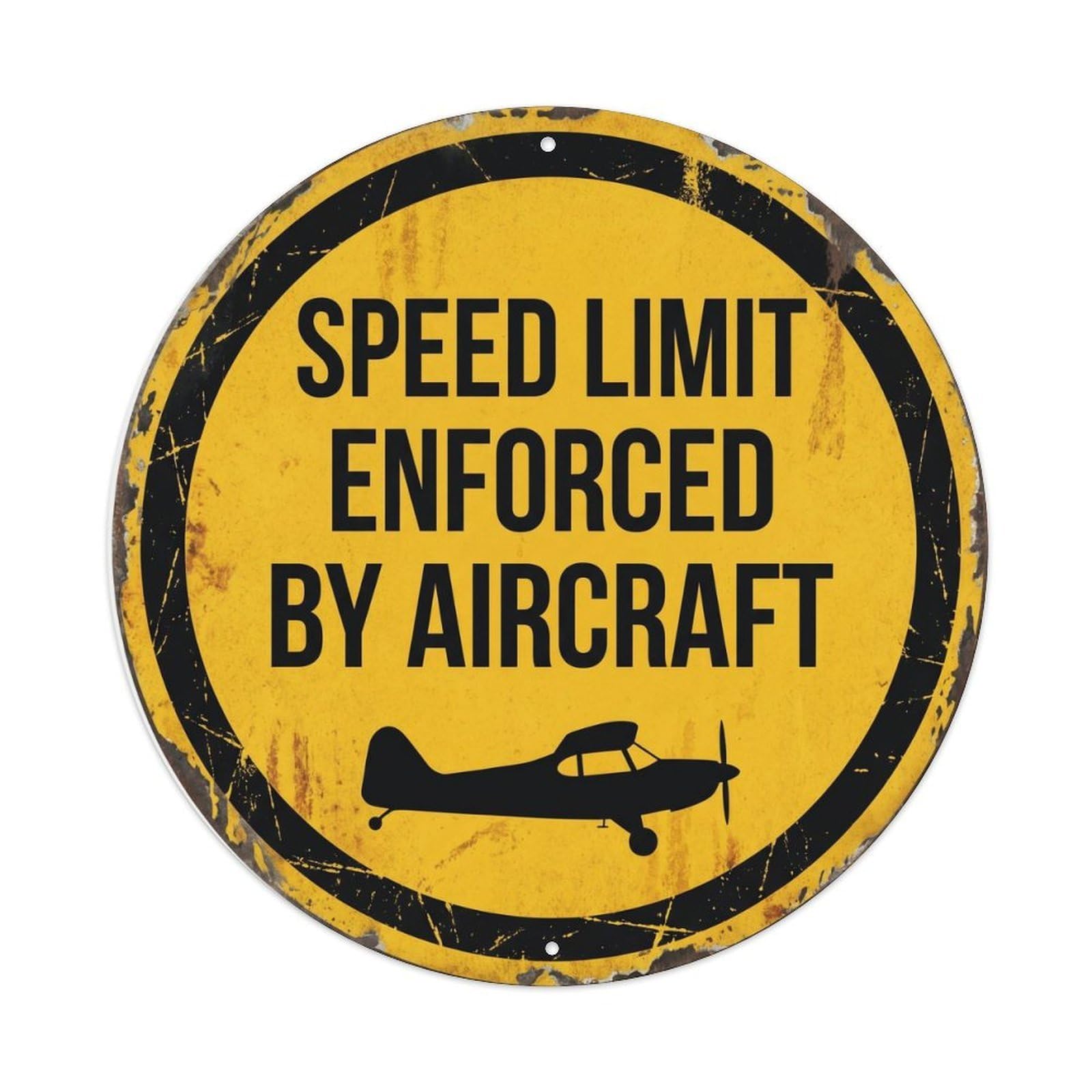 Speed Limit Enforced by Aircraft Classic Workshop Accessory Retro Slogans Metal Tin Sign Plaque Wall Decor for Cafe, Club Bar, Office, Home Garden Round Metal Poster 8x8Inch