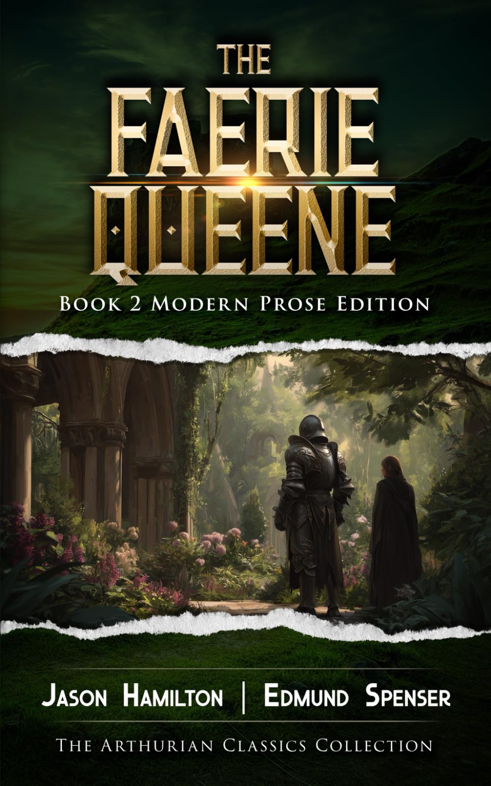 The Faerie Queene Book 2: Modern Prose Edition (The Faerie Queene Modern Prose Editions)