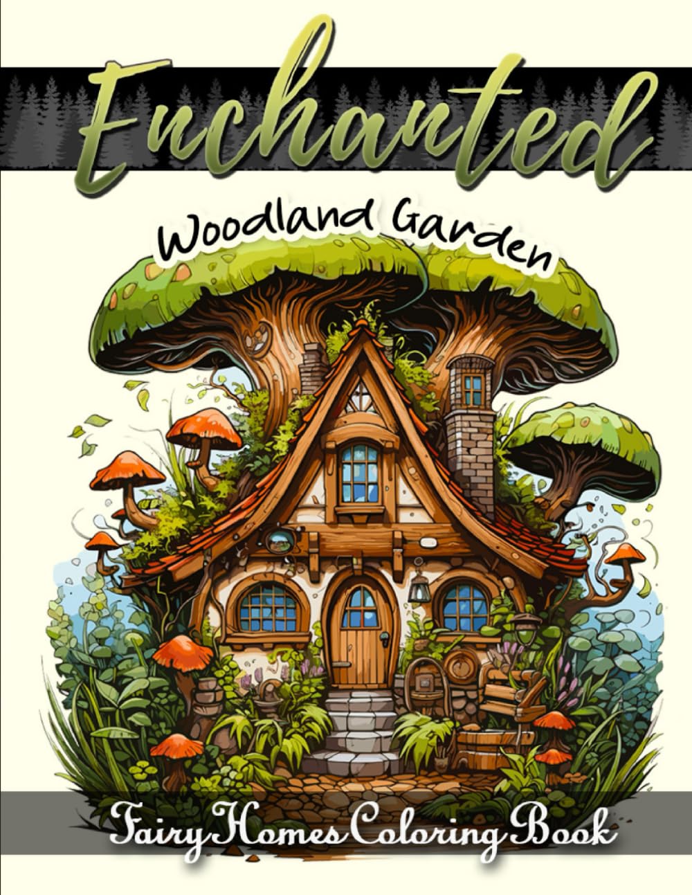 Enchanted Woodland Garden: Fairy Homes Coloring Book