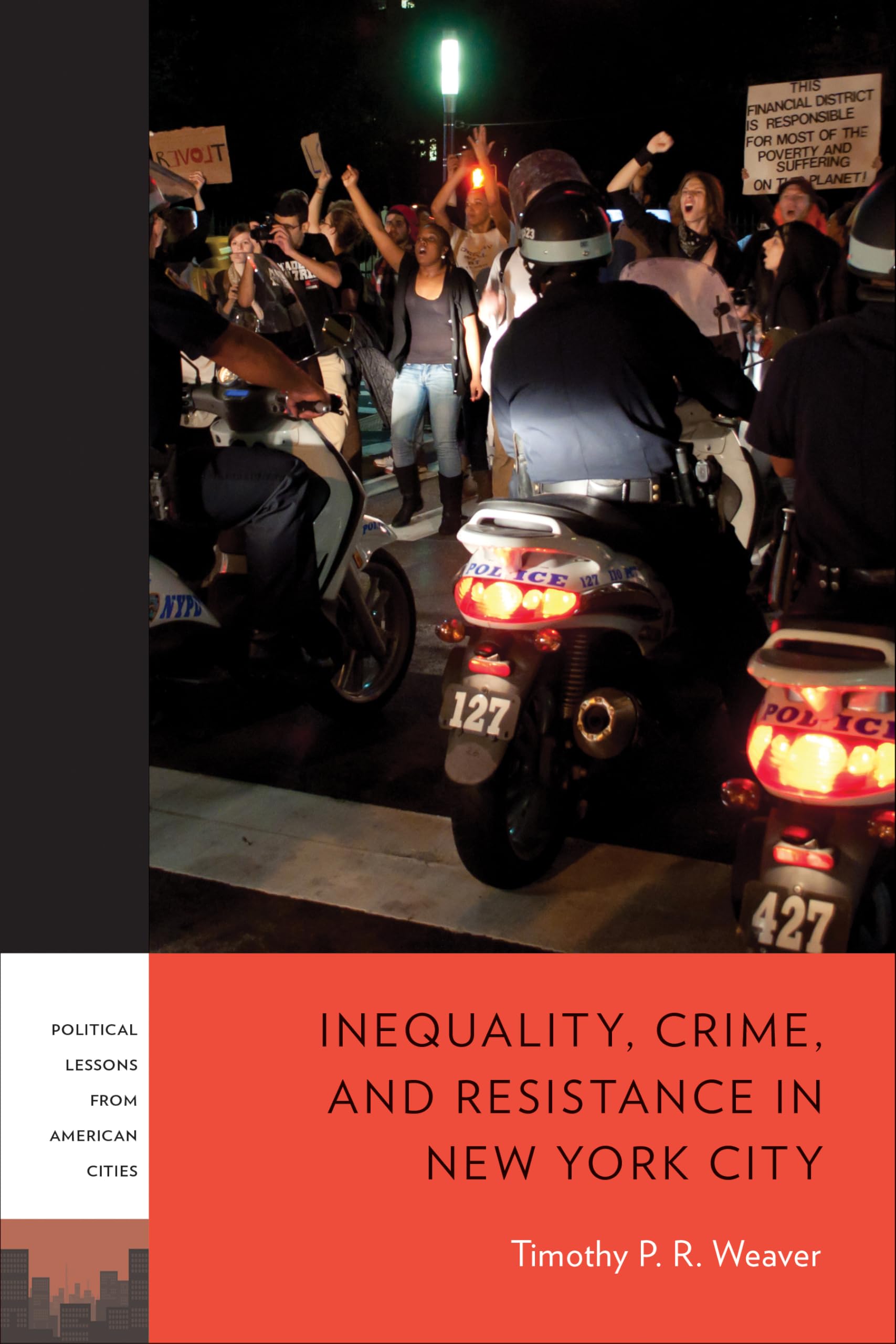 Inequality Crime and Resistance in New York by Timothy P. R. Weaver PAPERBACK