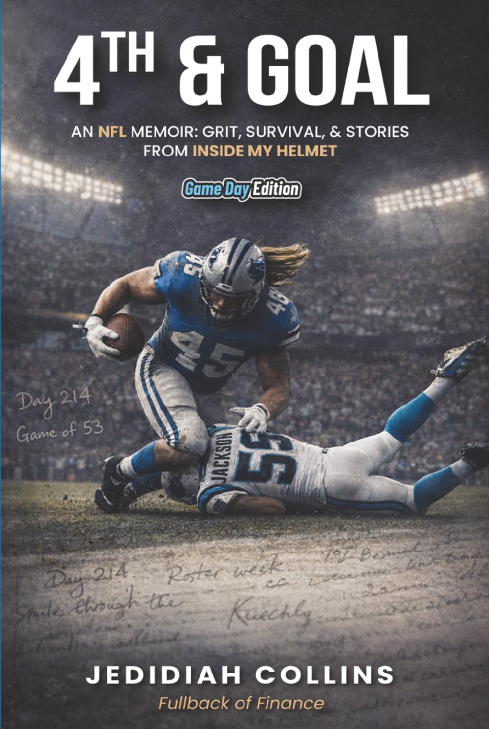 4TH & GOAL Game Day Edition: An NFL Memoir: Grit, Survival, and Stories from Inside My Helmet