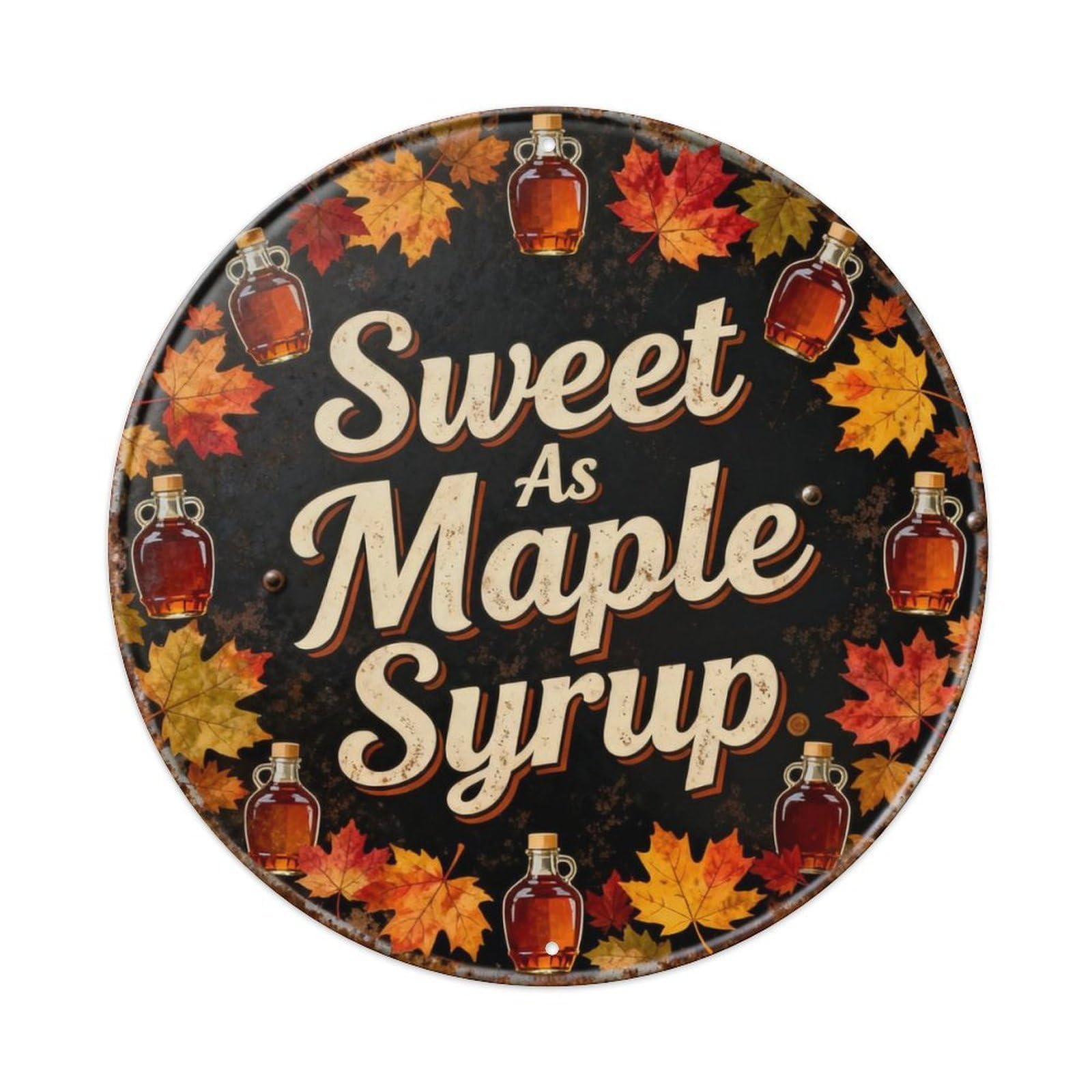 Sweet As Maple Syrup Metal Tin Sign Plaque